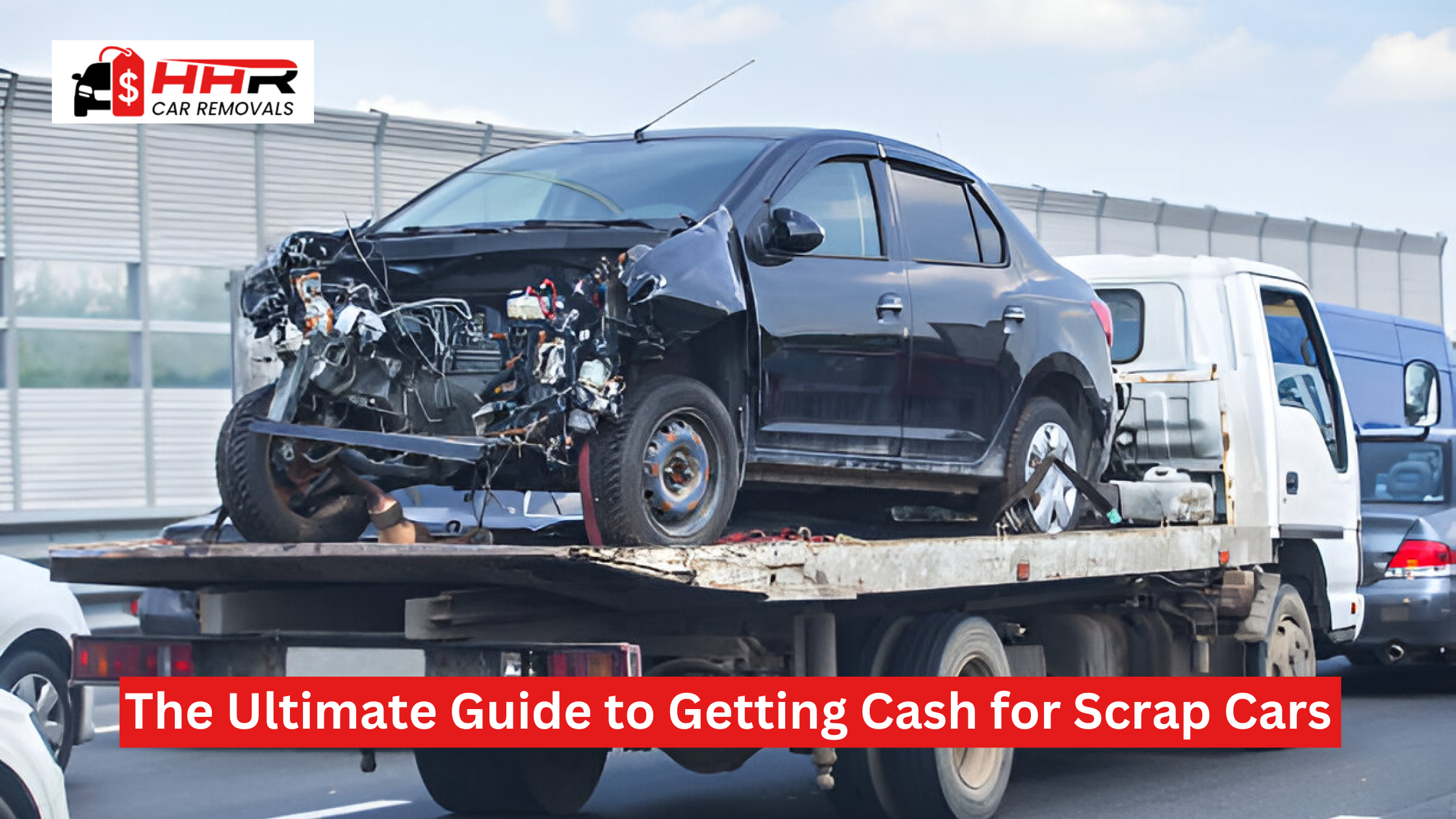 The Ultimate Guide to Getting Cash for Scrap Cars